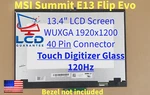 Msi Summit E13 Flip A12MT-026US 13.4" Wuxga Touch Digitizer Lcd Laptop Screen. Fixed Price $189.99.